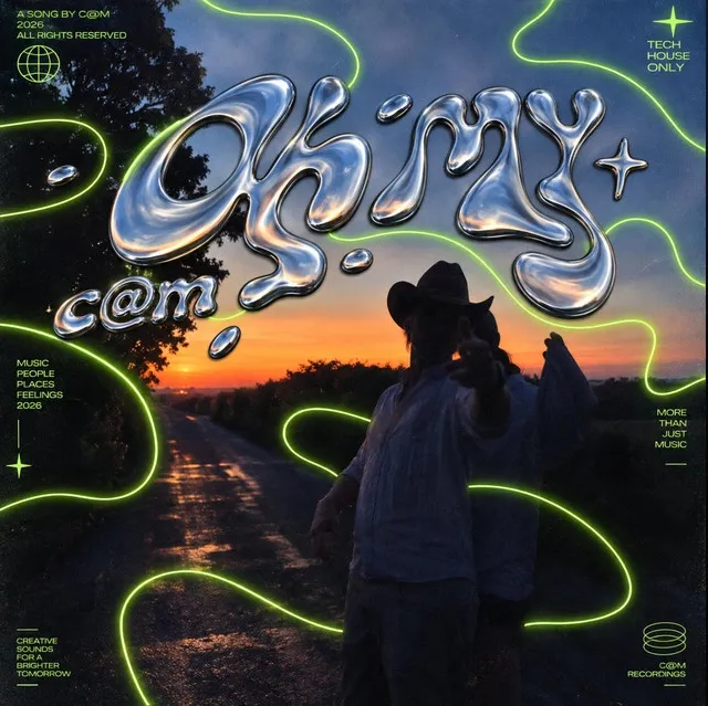 Oh My by C@M: chrome "Oh My" lettering over a silhouette in a cowboy hat on a country road at sunset, with neon green swirls